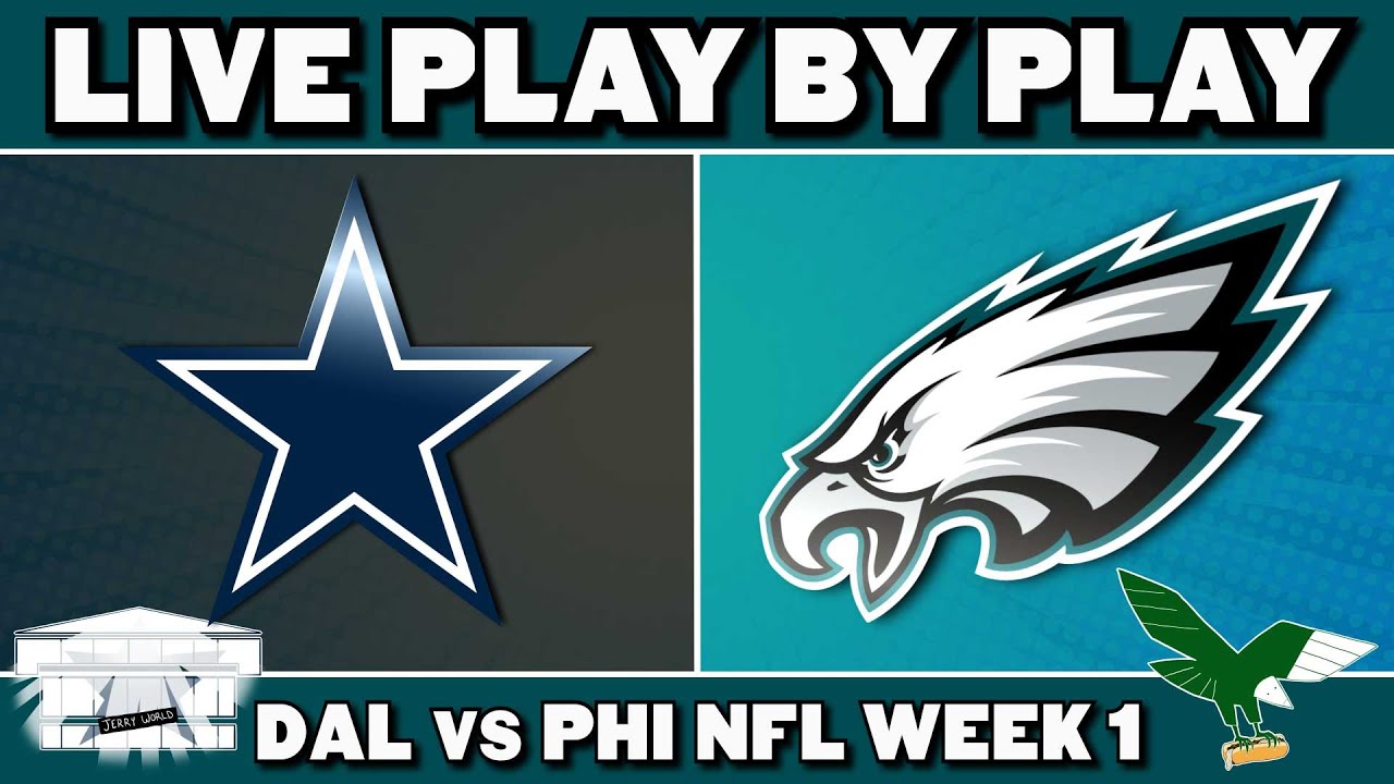 Eagles vs Cowboys: Live Play by Play & Reaction