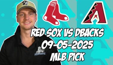 Boston Red Sox vs Arizona Diamondbacks 9/5/25 MLB Pick & Prediction | MLB Betting Tips