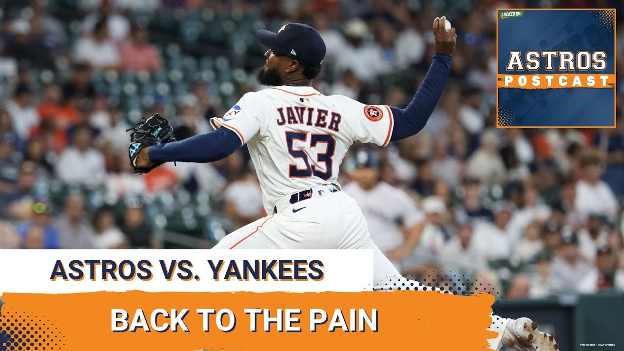 ASTROS POSTCAST: Houston Astros Revert Right Back To The Bad, Drop Series To New York Yankees