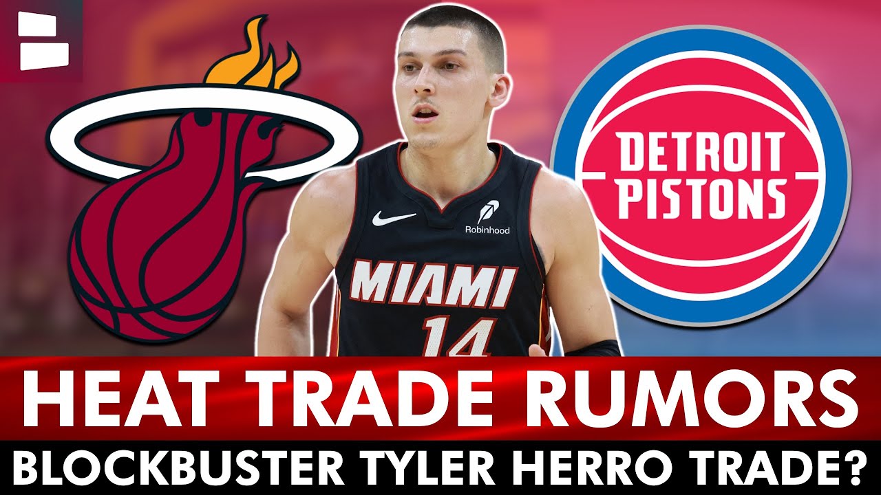 SHOCKING Miami Heat Trade Rumors via Bleacher Report: Tyler Herro TRADE To Detroit Pistons?
