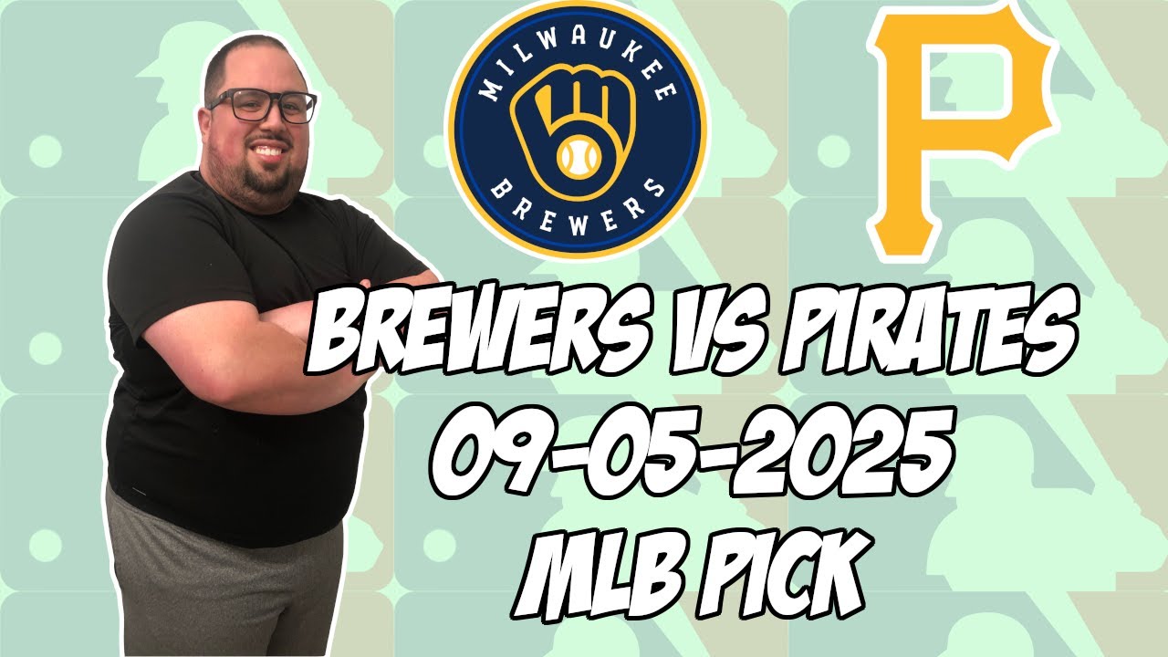 Pittsburgh Pirates vs Milwaukee Brewers 9/5/25 MLB Pick & Prediction | MLB Betting Tips
