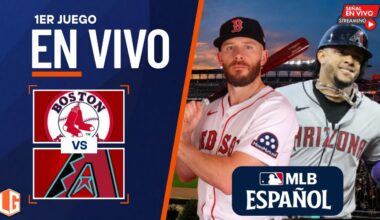 🔴 EN VIVO: Boston Red Sox Vs Arizona Diamondbacks - MLB - JUEGO 1