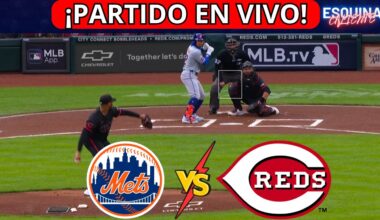 ⚾🔴EN VIVO: NEW YORK METS VS CINCINNATI REDS -⚾JUEGA JUAN SOTO Y LINDOR  - ESQUINA CALIENTE LIVE