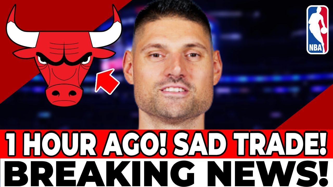 NOW! SHOCKING RUMORS! MORE NEWS ABOUT NIKOLA VUCEVIC! CHICAGO BULLS NEWS
