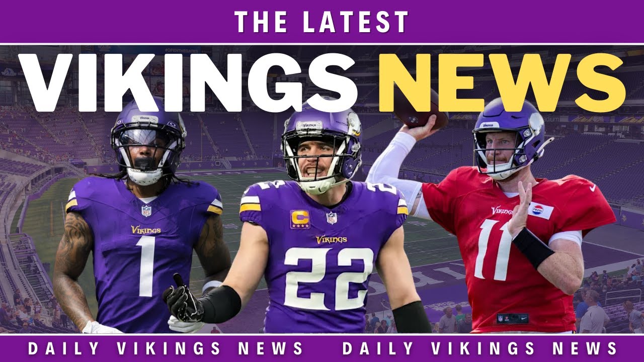 Latest Minnesota Vikings News - Week 1 Depth Chart, Number Changes and More!