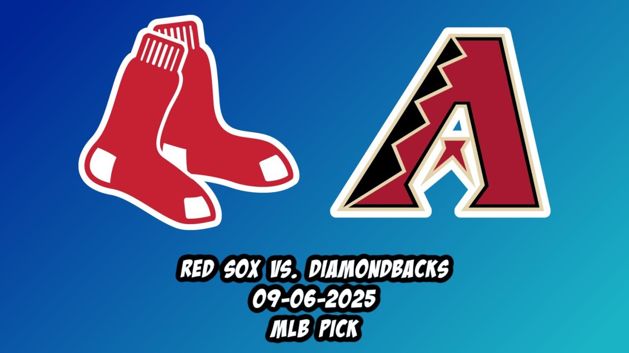 Boston Red Sox vs Arizona Diamondbacks 9/6/25 MLB Pick & Prediction | MLB Betting Tips