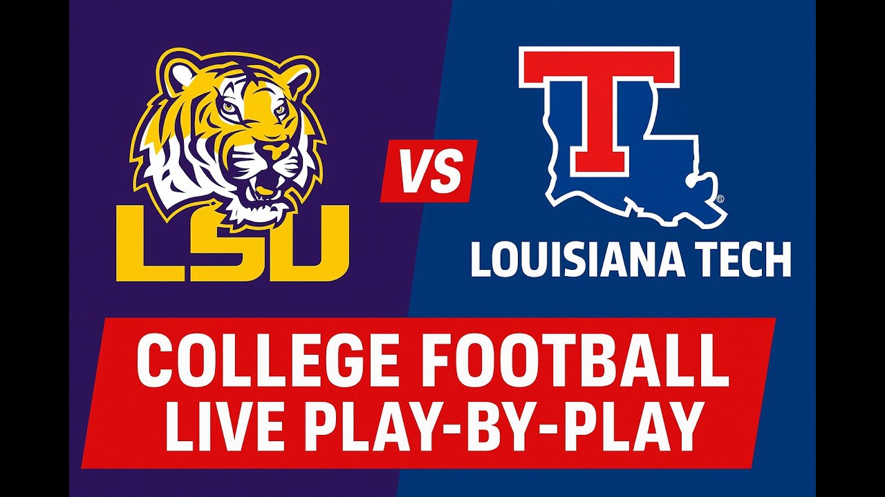 LSU vs. Louisiana Tech 2025 Live Play-by-Play | Week 2 College Football Action