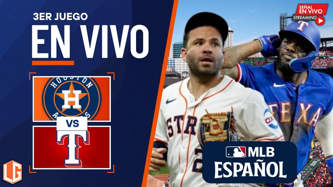 🔴 EN VIVO: Houston Astros Vs Texas Rangers - MLB LIVE - JUEGO 3