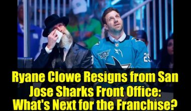 Ryane Clowe Resigns from San Jose Sharks Front Office: What's Next for the Franchise?
