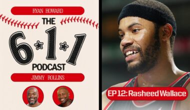 The 6-1-1 Podcast: NBA Champion Rasheed Wallace joins Ryan Howard and Jimmy Rollins!