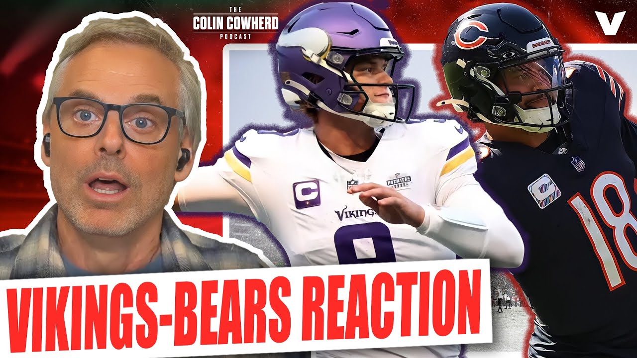 Vikings-Bears Reaction: JJ McCarthy leads EPIC comeback vs Caleb Williams | Colin Cowherd NFL