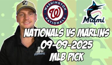 Washington Nationals vs Miami Marlins 9/9/25 MLB Pick & Prediction | MLB Betting Tips