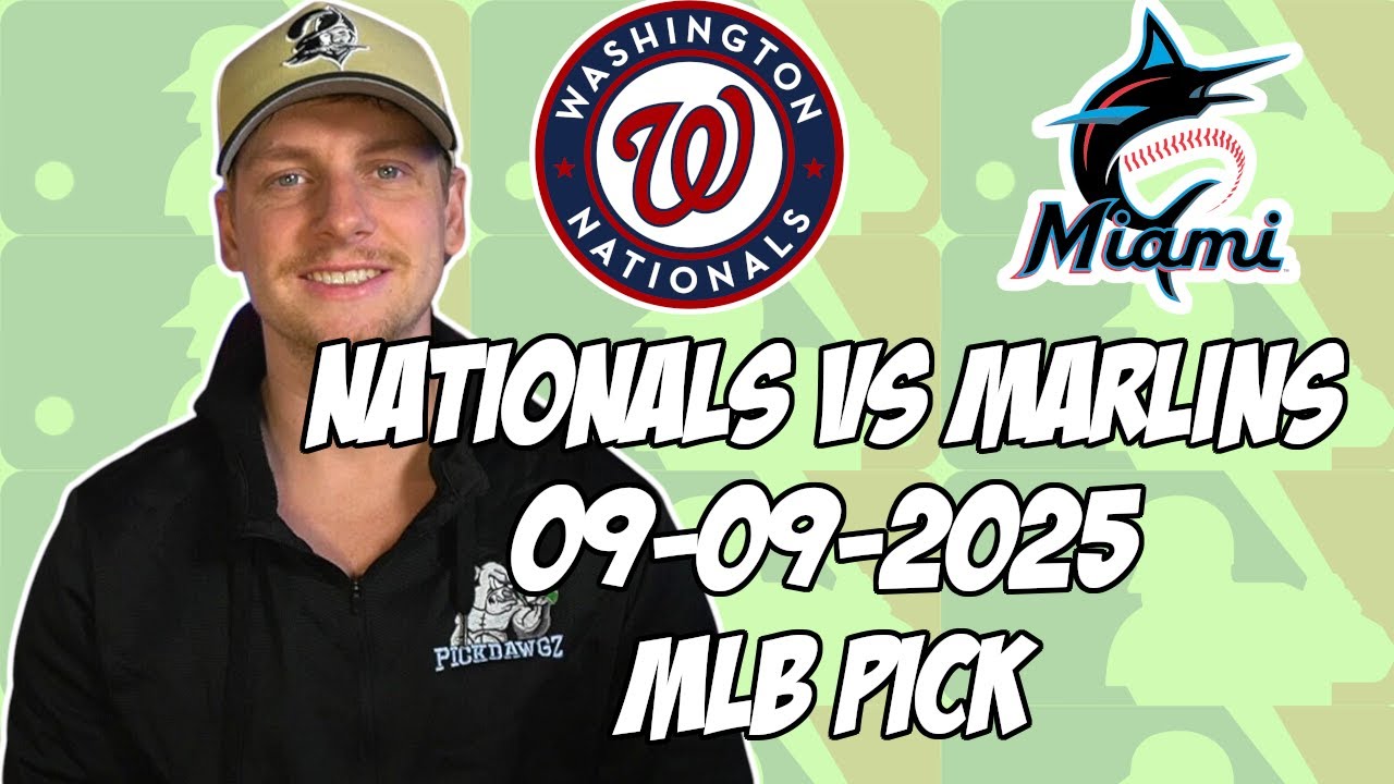 Washington Nationals vs Miami Marlins 9/9/25 MLB Pick & Prediction | MLB Betting Tips