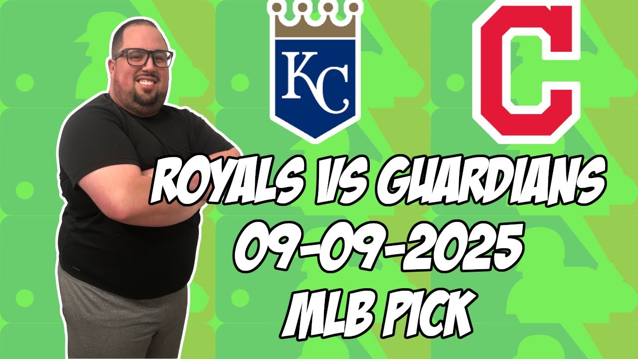 Kansas City Royals vs Cleveland Guardians 9/9/25 MLB Pick & Prediction | MLB Betting Tips