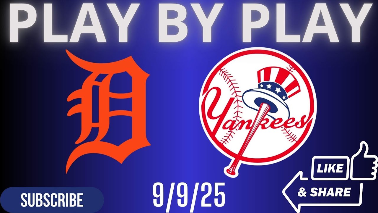 Detroit Tigers Vs New York Yankees PLAY BY PLAY 9/9/25