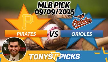 Pittsburgh Pirates vs Baltimore Orioles Pick 9/9/25 MLB Pick Prediction