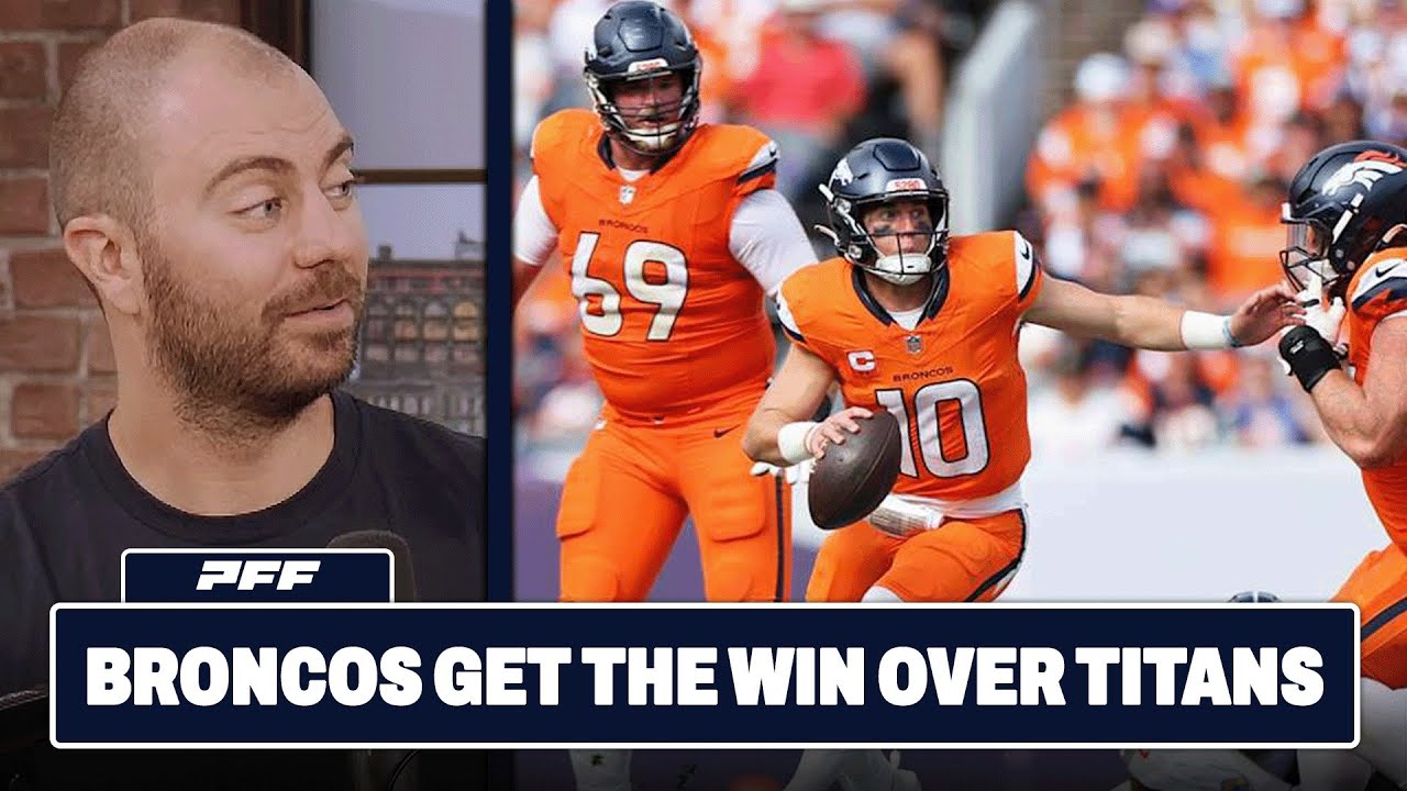 Denver Broncos vs. Tennessee Titans Review | PFF Grade Release Show