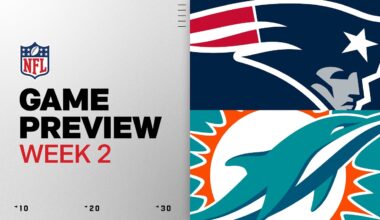 New England Patriots vs Miami Dolphins | Week 2 Game Preview