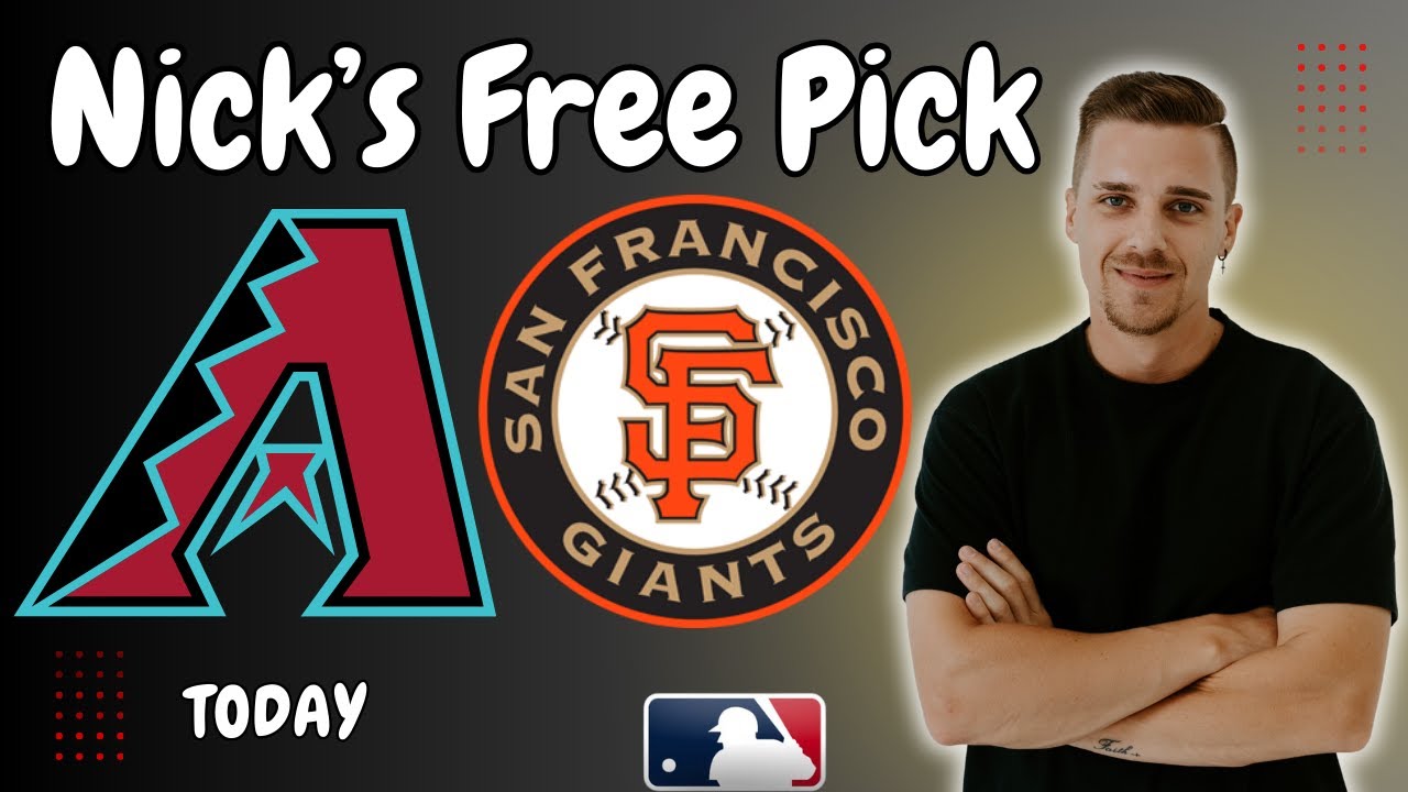 MLB Picks and Predictions | Arizona Diamondbacks vs San Francisco Giants | Nick Menken Best Bets