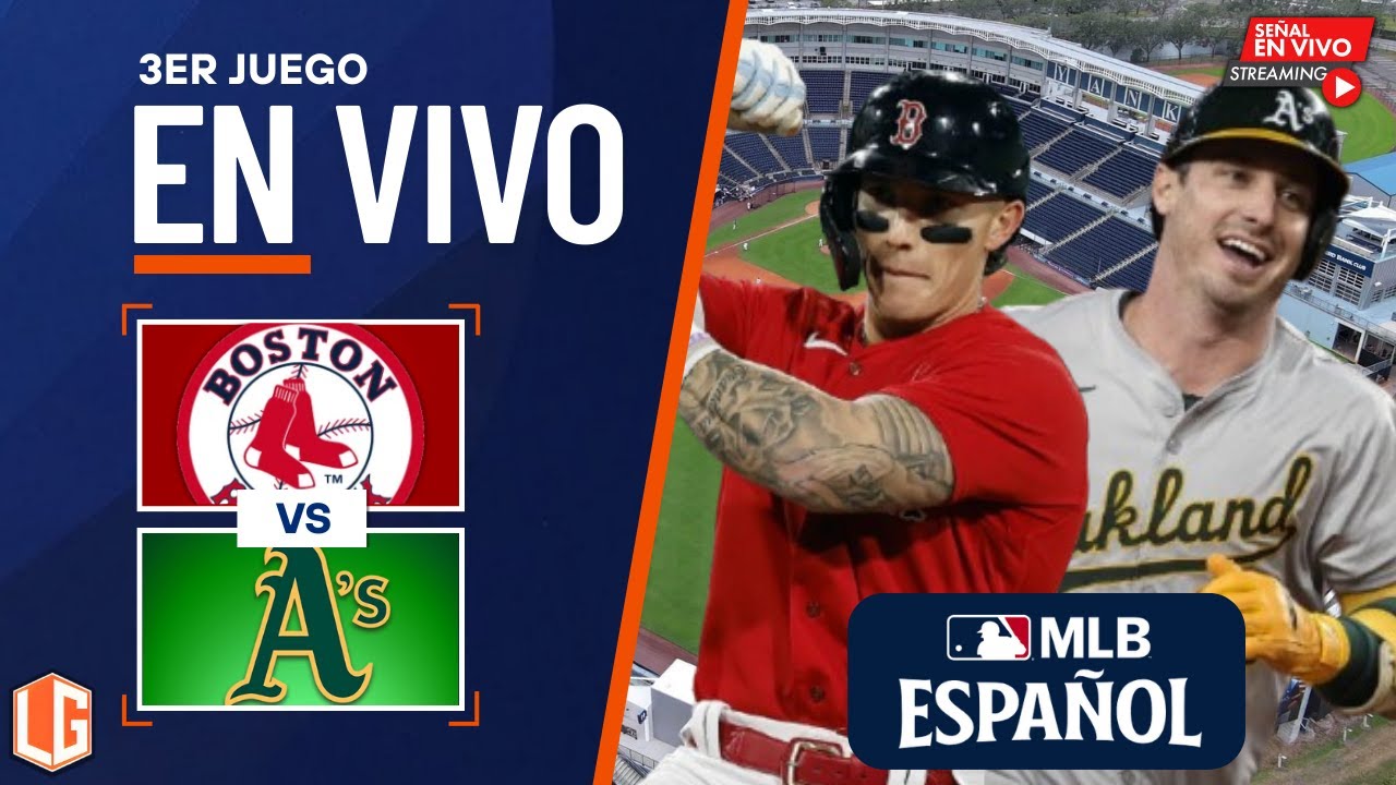 🔴 EN VIVO: Boston Red Sox Vs Athletics Oakland - MLB - JUEGO 3