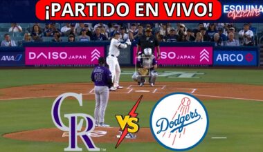 ⚾🔴EN VIVO: COLORADO ROCKIES VS LOS ANGELES DODGERS -⚾JUEGA SHOHEI OHTANI - ESQUINA CALIENTE