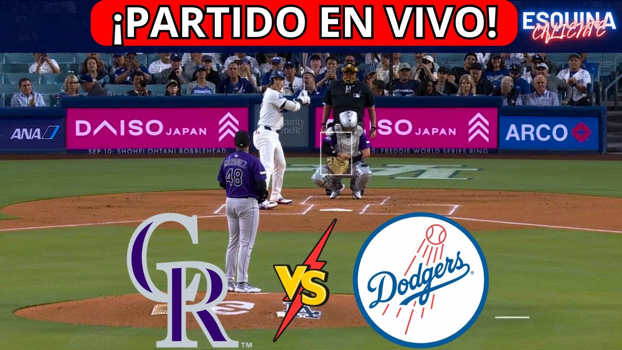 ⚾🔴EN VIVO: COLORADO ROCKIES VS LOS ANGELES DODGERS -⚾JUEGA SHOHEI OHTANI - ESQUINA CALIENTE