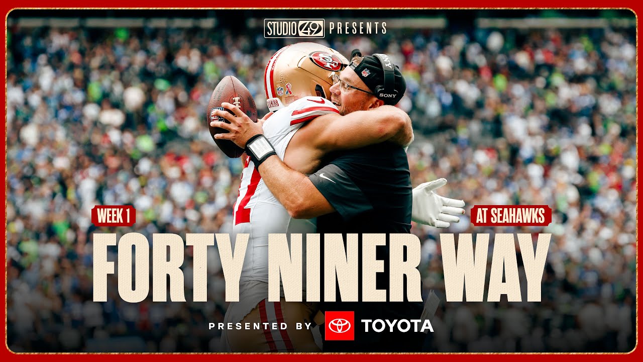 Forty Niner Way: It Takes Grit | Week 1 vs. Seattle Seahawks