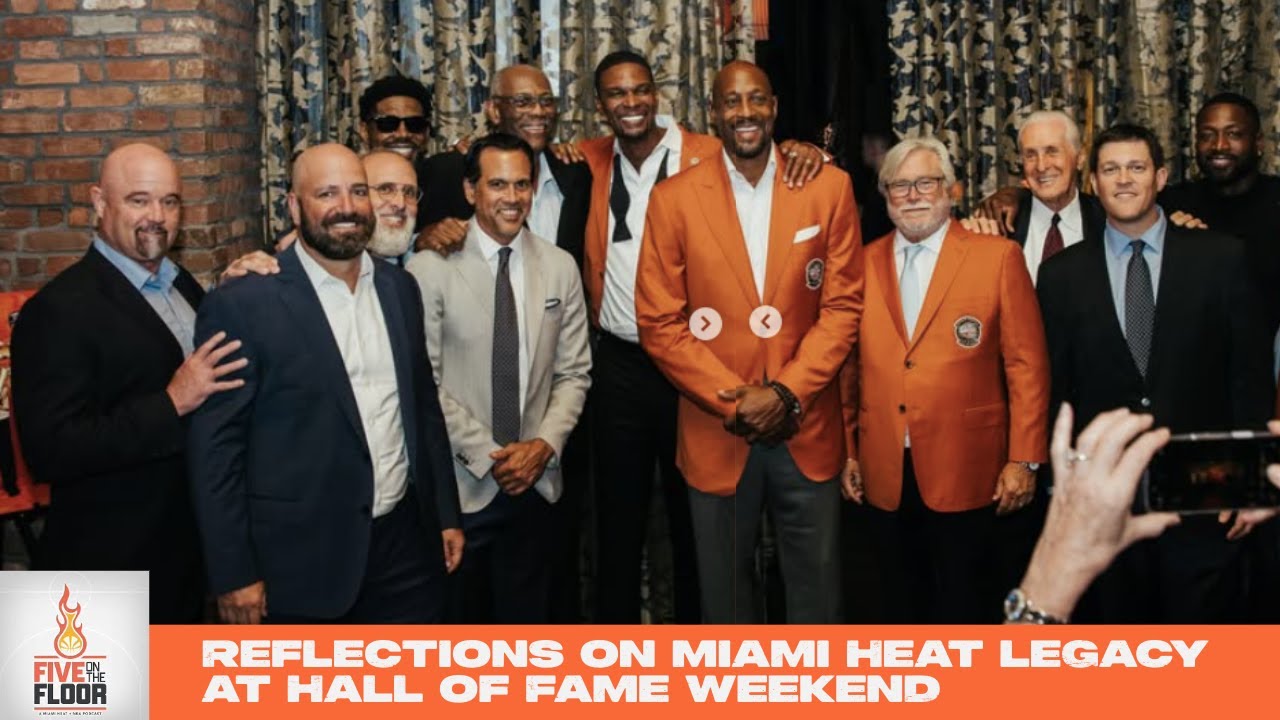 Reflections on Miami Heat legacy at Hall of Fame weekend | Five on the Floor
