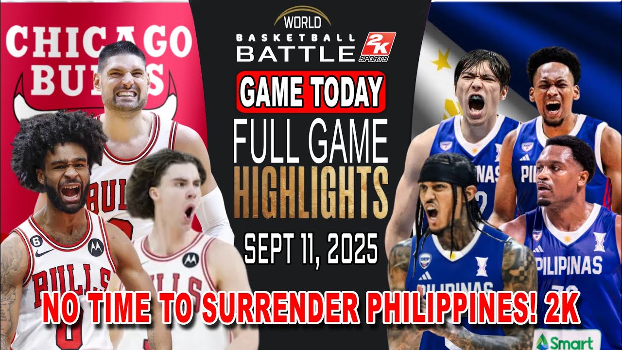 GILAS PILIPINAS vs CHICAGO BULLS GAME TODAY September 11, 2025 - Philippines No Time to Surrender!