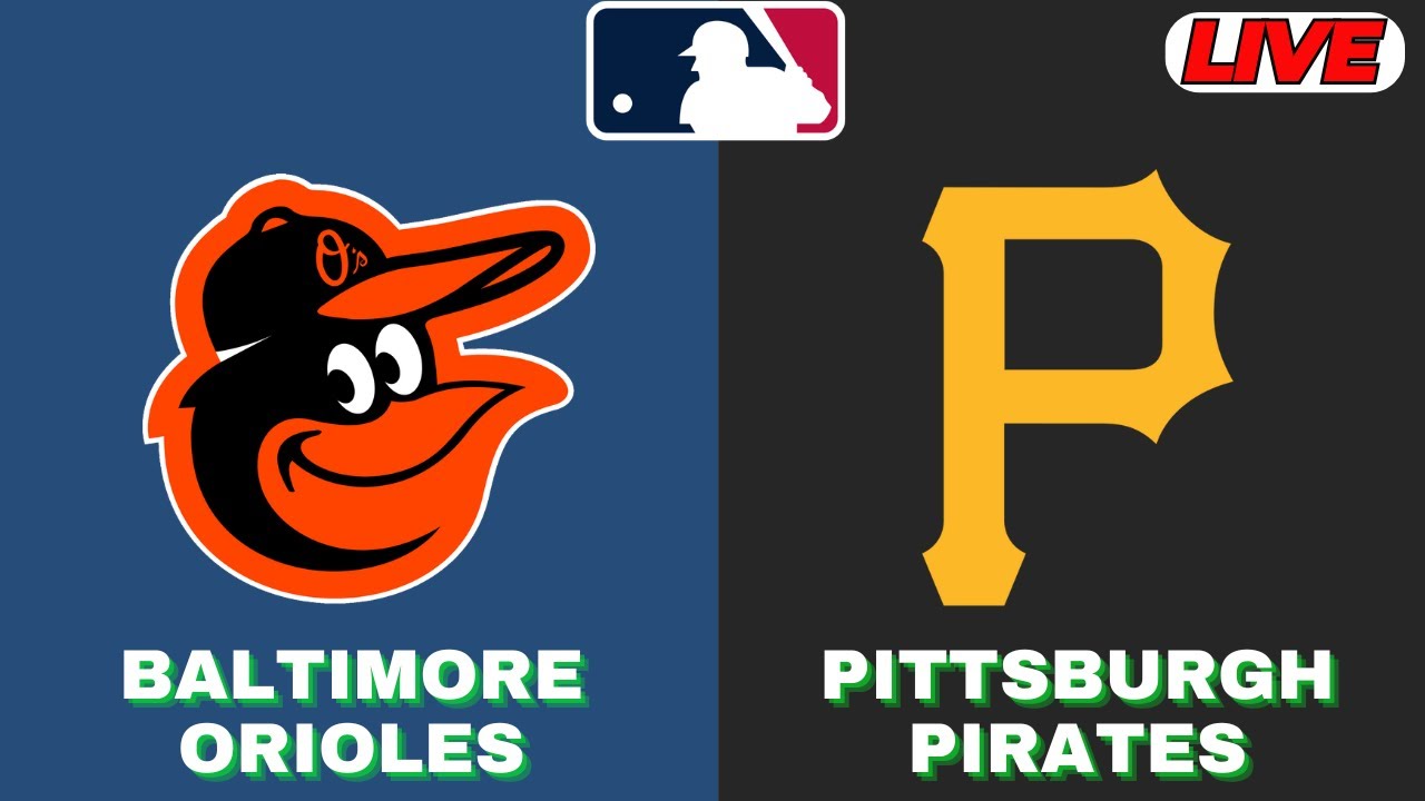 🔴LIVE : Pittsburgh Pirates Vs Baltimore Orioles | MLB 2025 | MLB Live Baseball Score