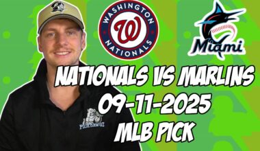 Washington Nationals vs Miami Marlins 9/11/25 MLB Pick & Prediction | MLB Betting Tips