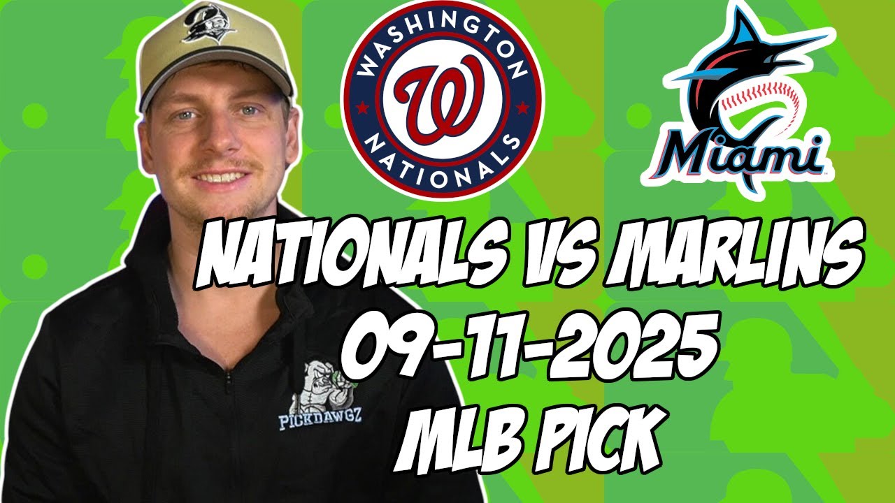 Washington Nationals vs Miami Marlins 9/11/25 MLB Pick & Prediction | MLB Betting Tips