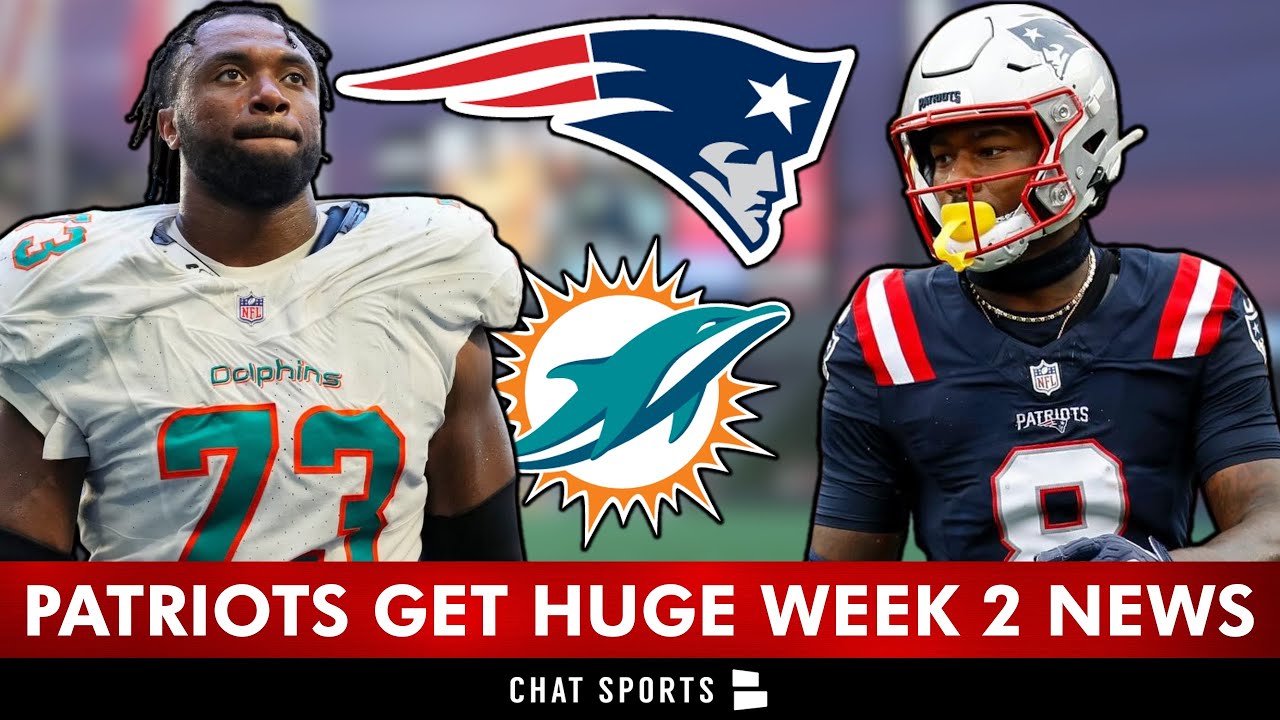 The New England Patriots Just Got HUGE NEWS That Impacts Their Week 2 Matchup vs. The Miami Dolphins