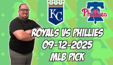 Philadelphia Phillies vs Kansas City Royals 9/12/25 MLB Pick & Prediction | MLB Betting Tips