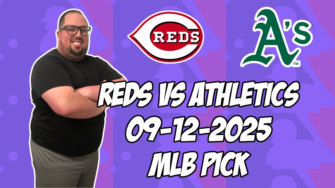 Oakland Athletics vs Cincinnati Reds 9/12/25 MLB Pick & Prediction | MLB Betting Tips