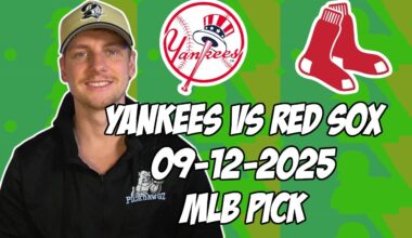 Boston Red Sox vs New York Yankees 9/12/25 MLB Pick & Prediction | MLB Betting Tips
