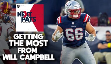 Dante Scarnecchia dives deep on how the Patriots can get the MOST out of Will Campbell