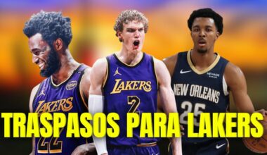 TRASPASOS PARA HACER A LOS ANGELES LAKERS CAMPEÓN!
