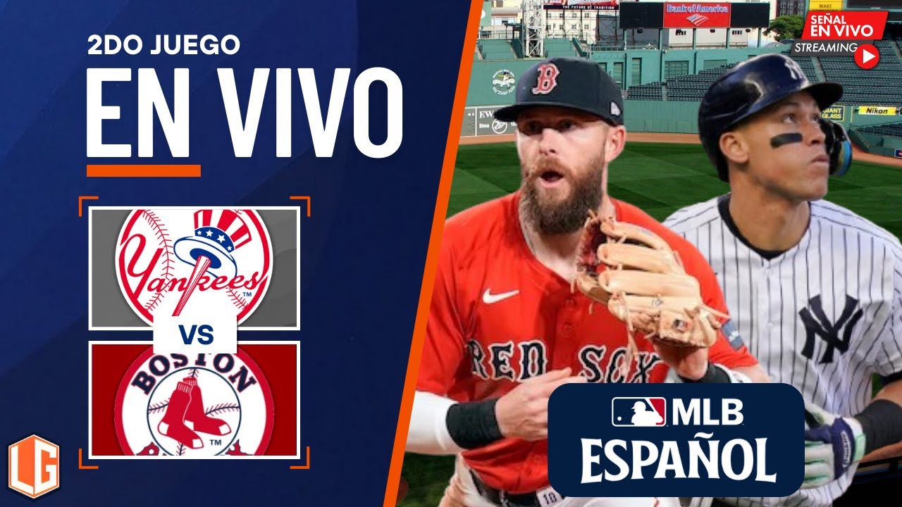 🔴 EN VIVO: New York Yankees Vs Boston Red Sox - MLB - JUEGO 2