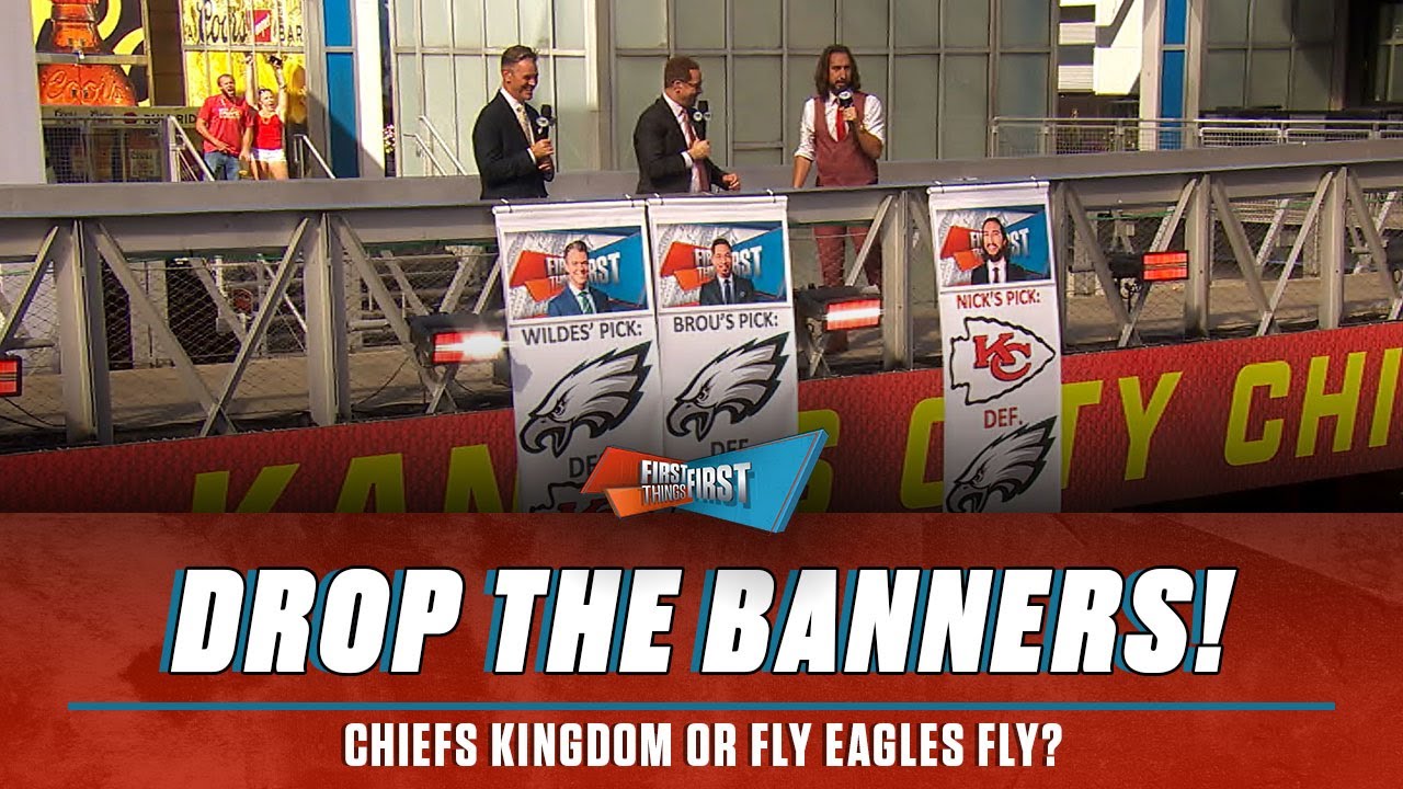 Nick, Brou and Wildes drop their banners in Kansas City ahead of Chiefs-Eagles | FIRST THINGS FIRST