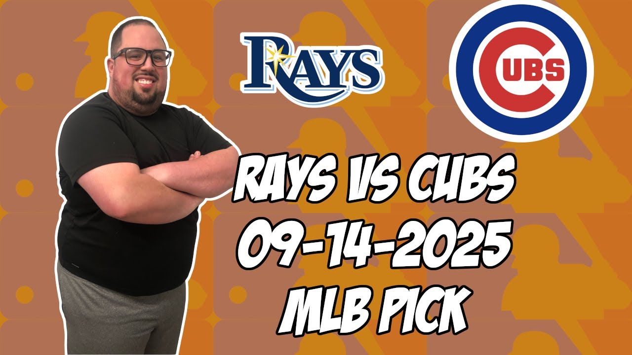 Chicago Cubs vs Tampa Bay Rays 9/14/25 MLB Pick & Prediction | MLB Betting Tips