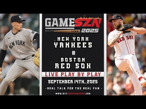 LIVE Yankees vs. Red Sox Play-by-Play: YANKEES GO FOR THE SWEEP! (09/14/25)