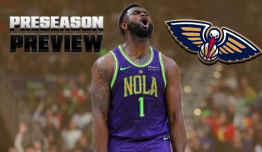 Preseason Preview: New Orleans Pelicans