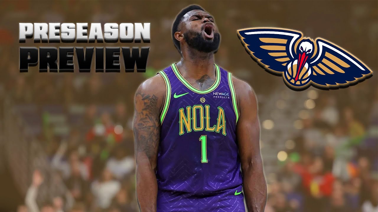 Preseason Preview: New Orleans Pelicans