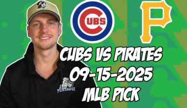 Pittsburgh Pirates vs Chicago Cubs 9/15/25 MLB Pick & Prediction | MLB Betting Tips