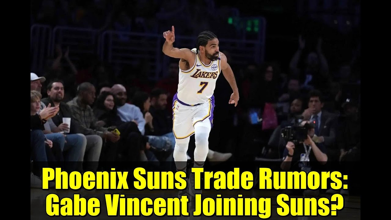 Phoenix Suns Trade Rumors: Gabe Vincent Joining Suns? | NBA 2025-26 Offseason Analysis