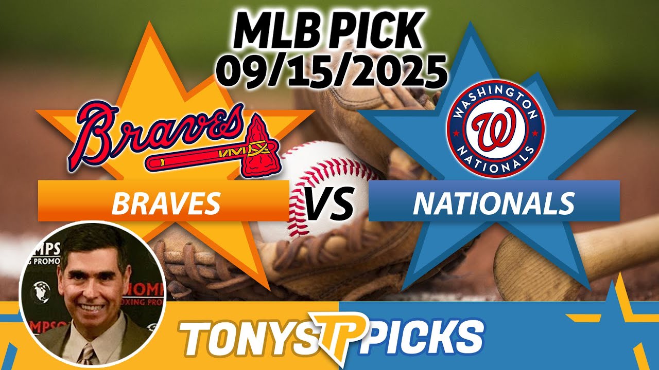 Atlanta Braves vs Washington Nationals Pick 9/15/25 MLB Pick Prediction