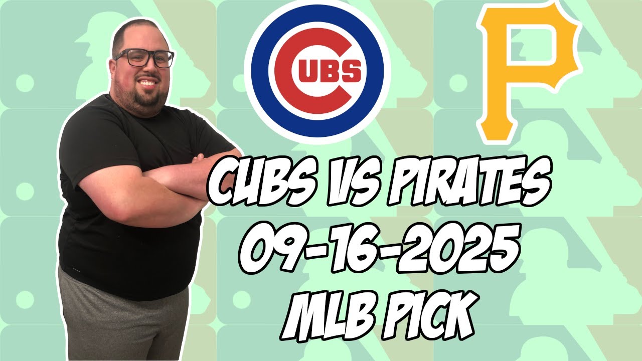Pittsburgh Pirates vs Chicago Cubs 9/16/25 MLB Pick & Prediction | MLB Betting Tips