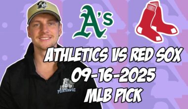 Boston Red Sox vs Oakland Athletics 9/16/25 MLB Pick & Prediction | MLB Betting Tips
