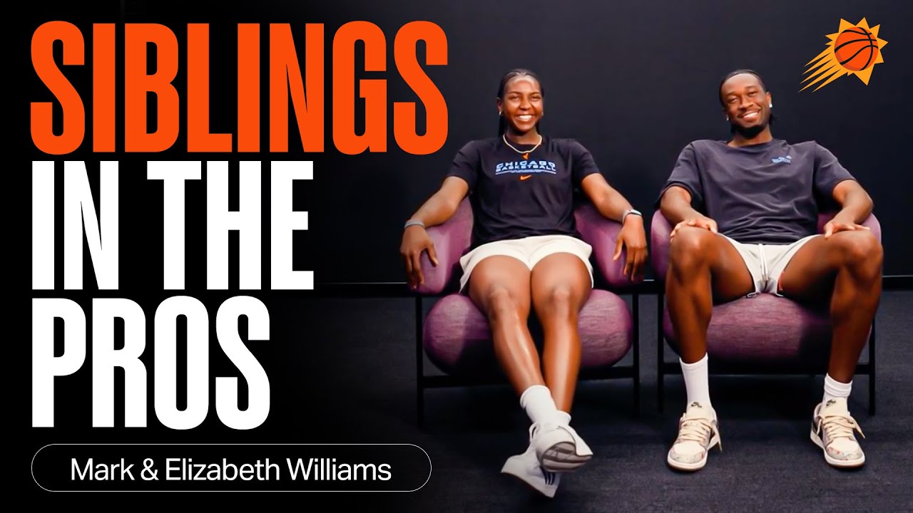 Siblings in the Pros: Mark & Elizabeth Williams Full Interview | Phoenix Suns